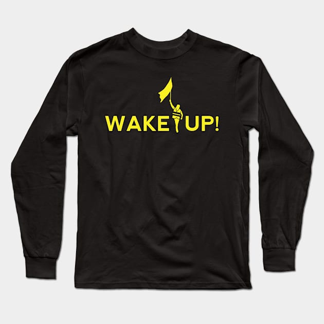 Wake Up! Yellow Vest Protester Long Sleeve T-Shirt by jazzworldquest